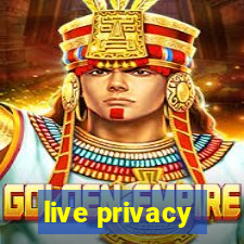 live privacy